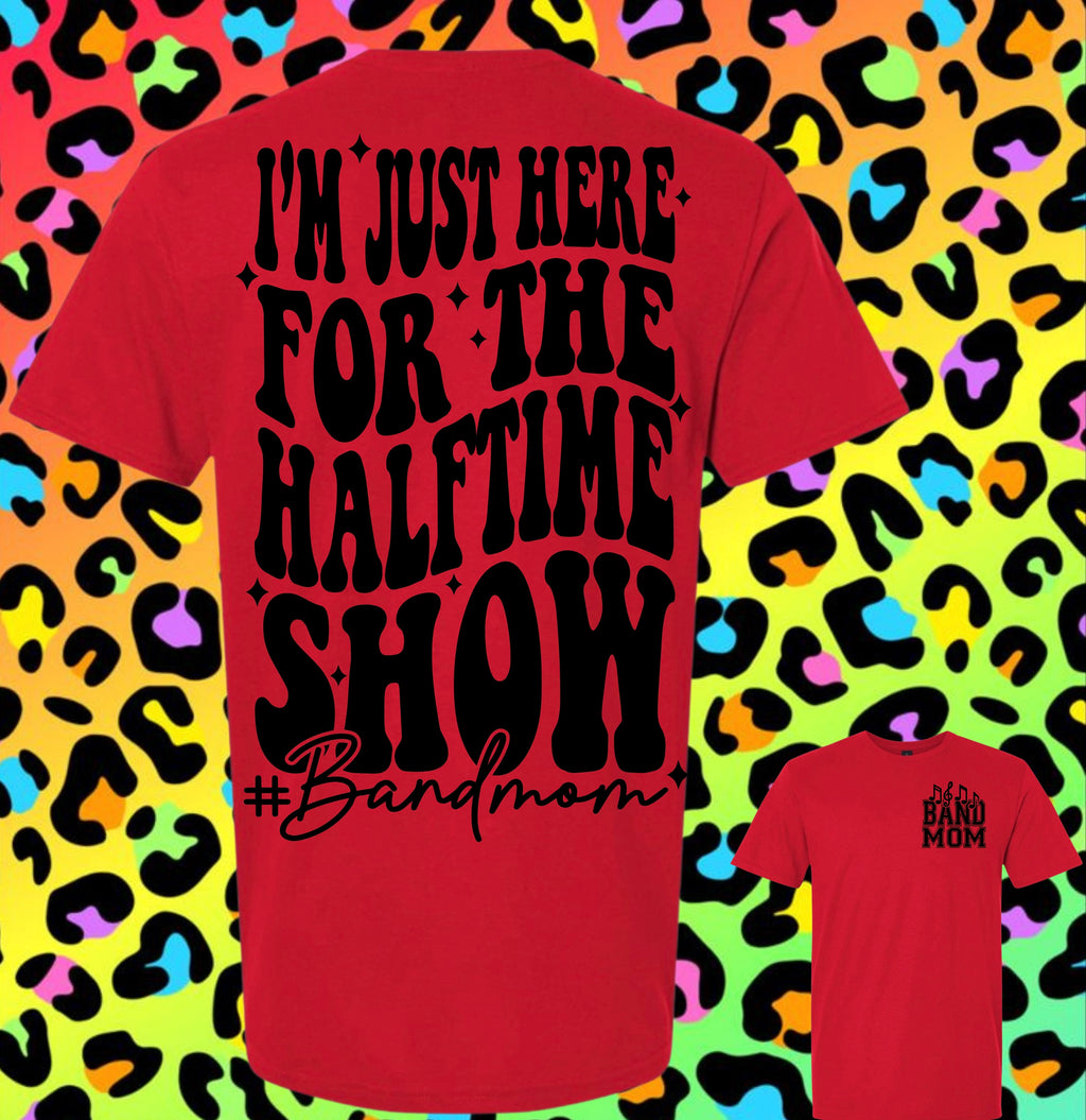 Band Mom- half time show-Tee
