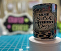 Same B*tch Different Day Mug